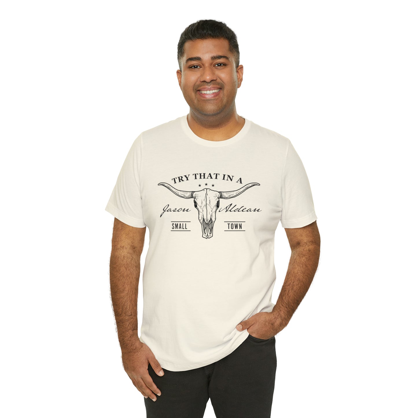 Try that in a Small-Town Unisex Jersey Short Sleeve Tee