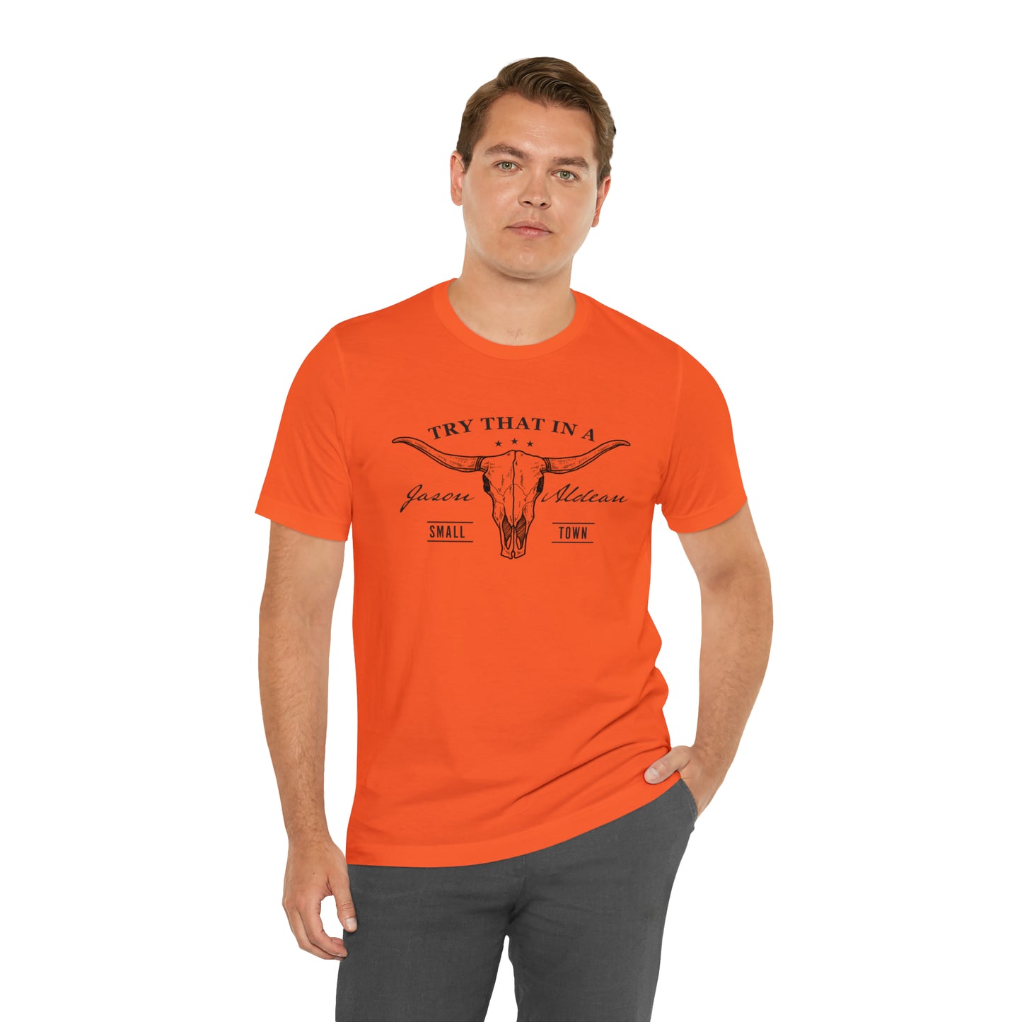 Try that in a Small-Town Unisex Jersey Short Sleeve Tee