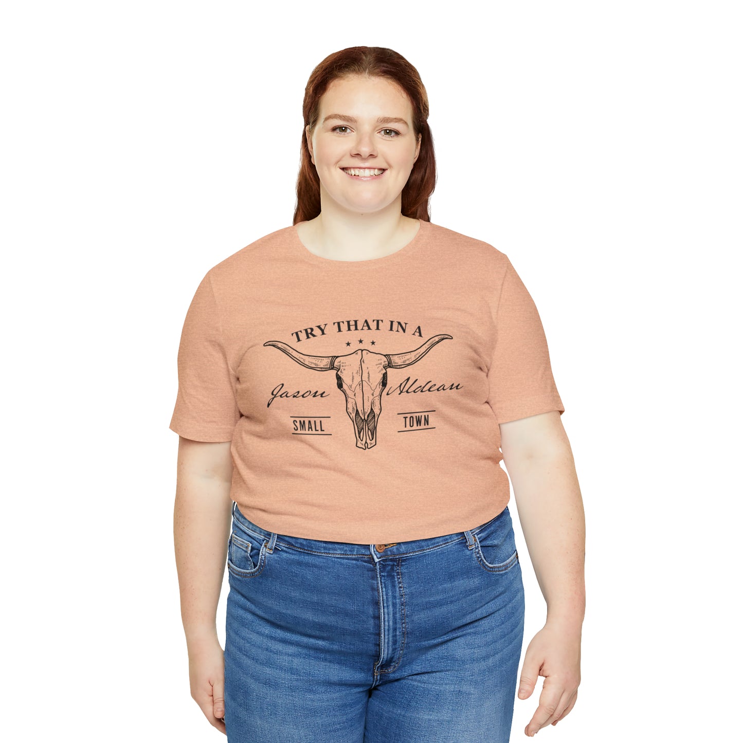 Try that in a Small-Town Unisex Jersey Short Sleeve Tee