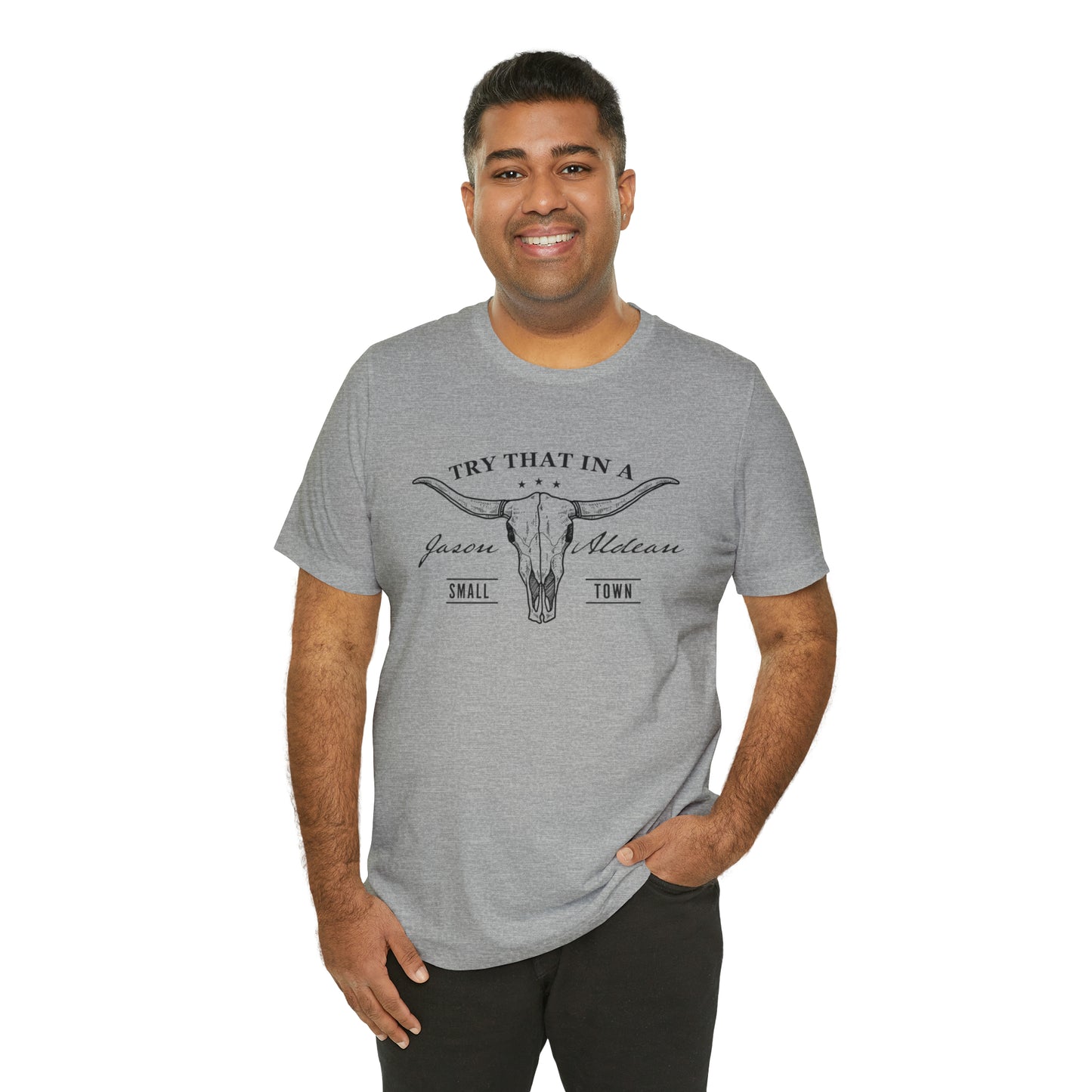 Try that in a Small-Town Unisex Jersey Short Sleeve Tee