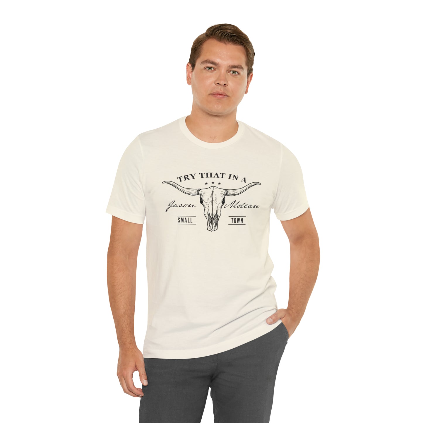 Try that in a Small-Town Unisex Jersey Short Sleeve Tee