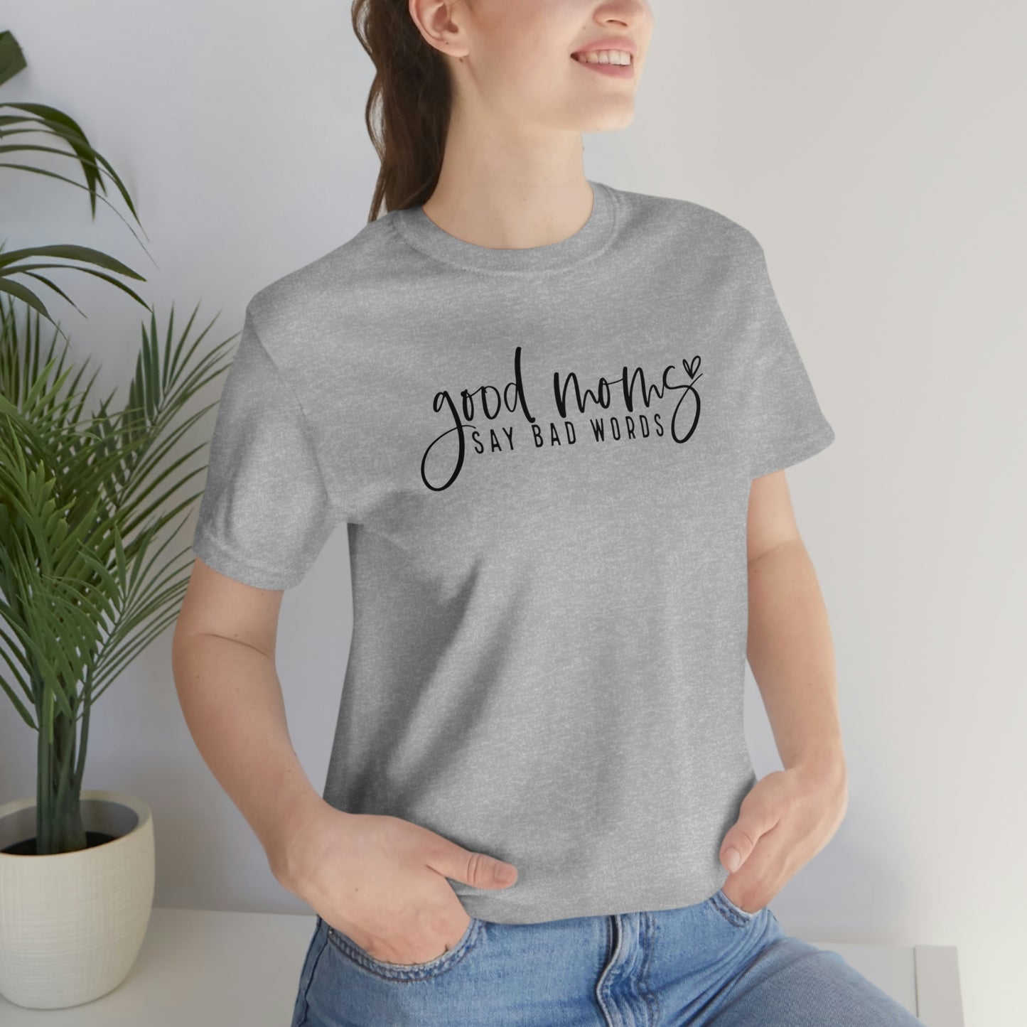 Good Moms say bad words Womens Tshirt