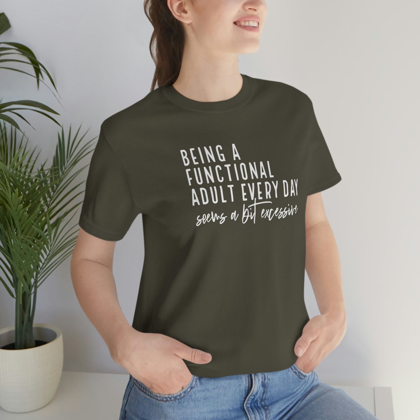 Being a Functional Adult every day Womens Tshirt