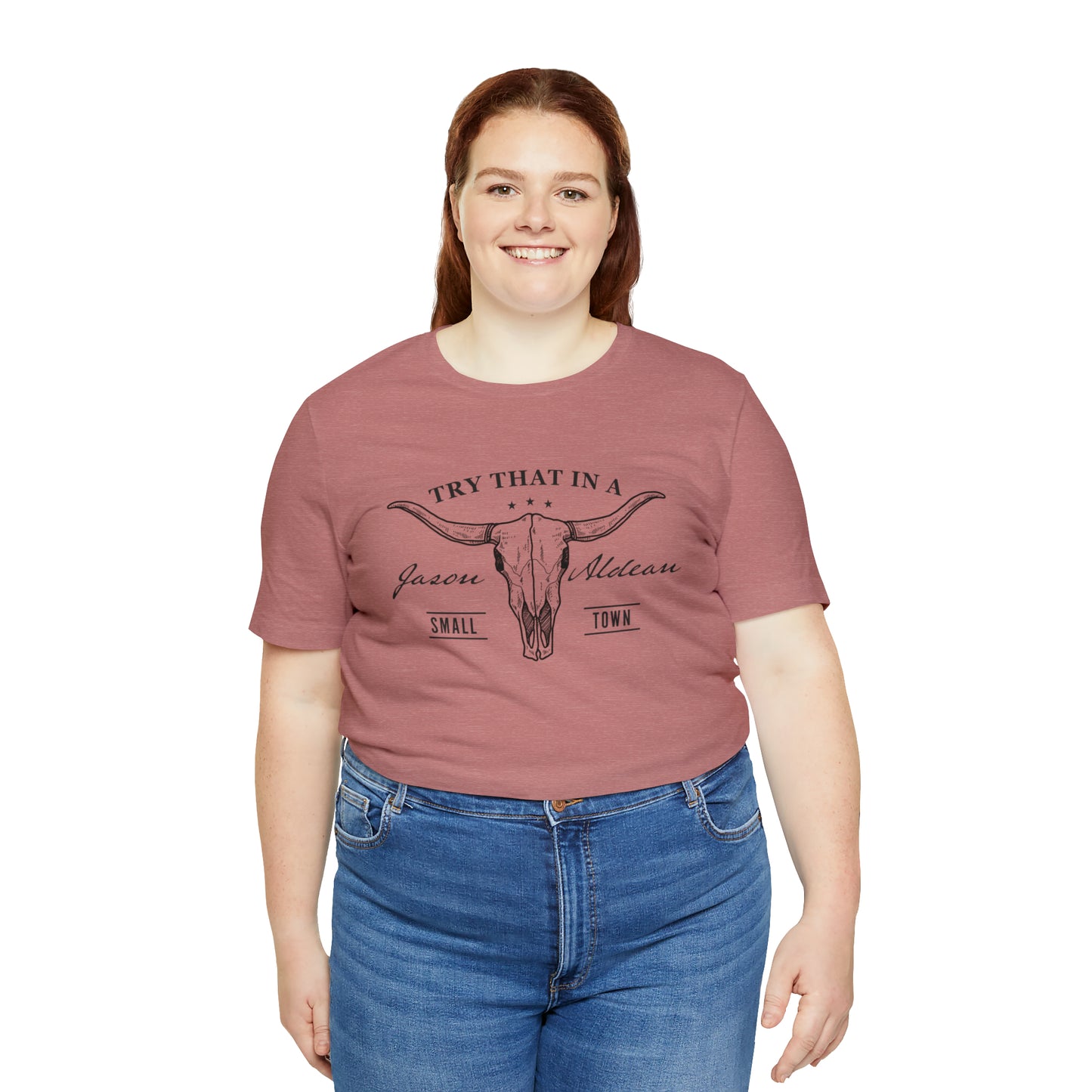 Try that in a Small-Town Unisex Jersey Short Sleeve Tee