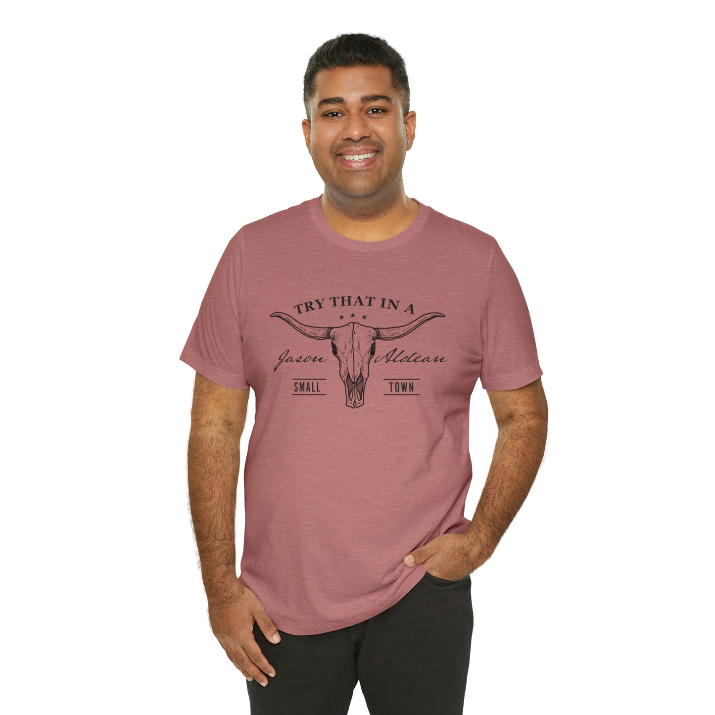 Try that in a Small-Town Unisex Jersey Short Sleeve Tee